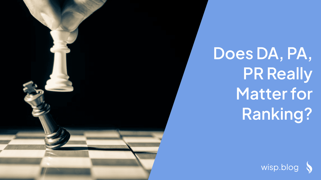 Does DA, PA, PR Really Matter for Ranking?