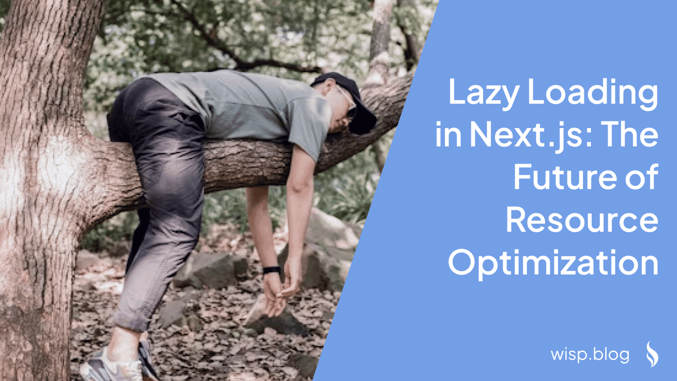 Lazy Loading in Next.js: The Future of Resource Optimization