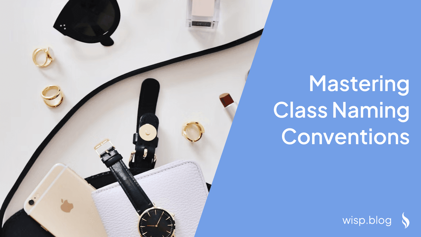 Mastering Class Naming Conventions: A Deep Dive into BEM