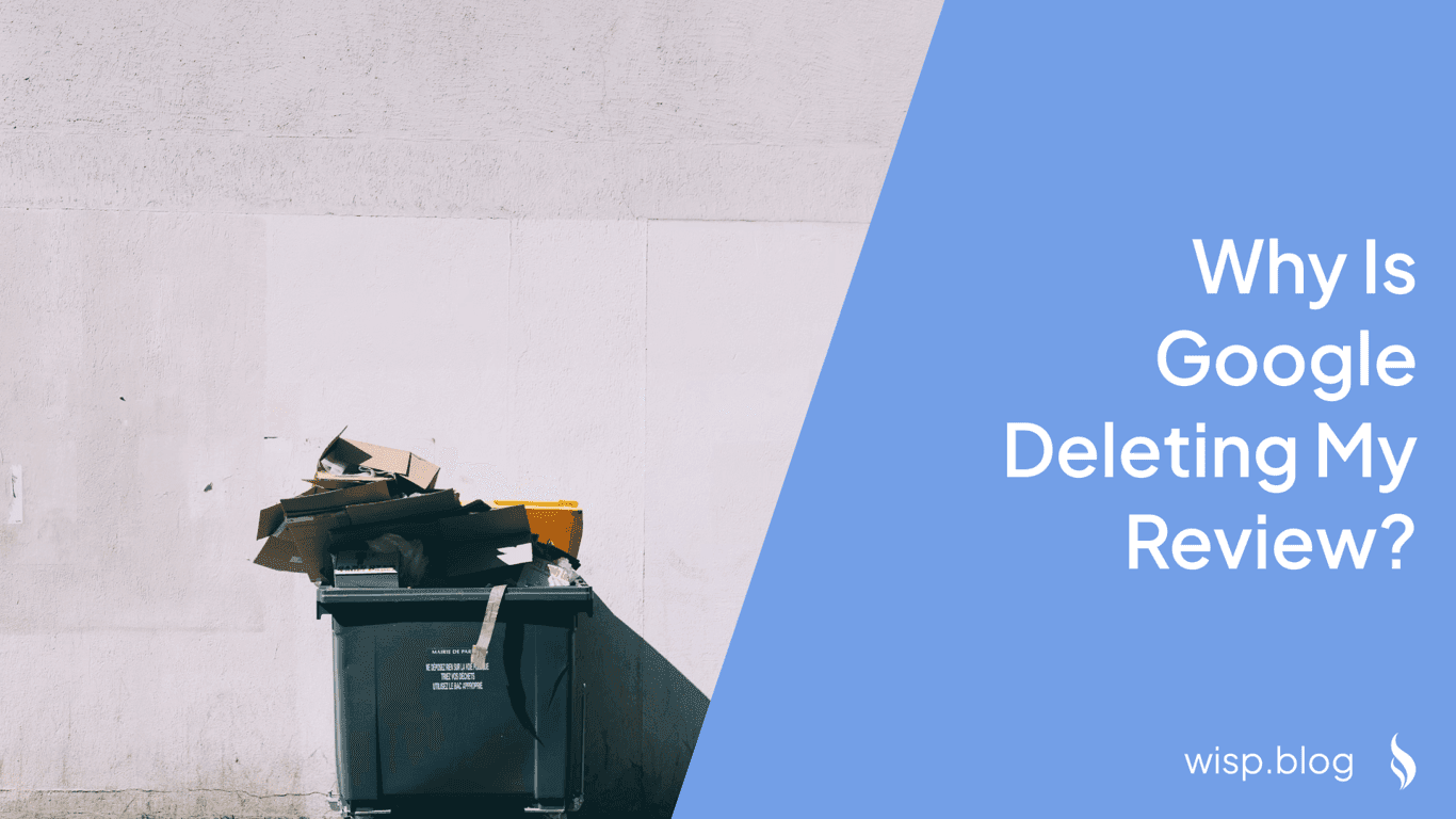 Why Is Google Deleting My Review?